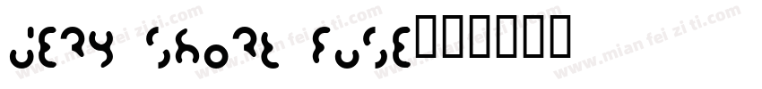 Very Short Fuse字体转换